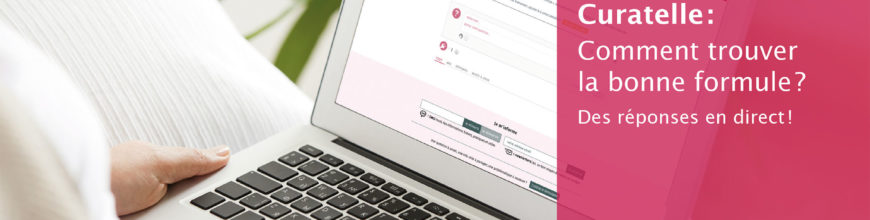 LiveConnect sur le thème : « Curatelle : comment trouver la bonne formule ? »
